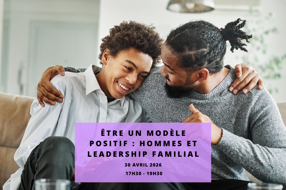 Atelier : Être un modèle positif — hommes et leadership familial